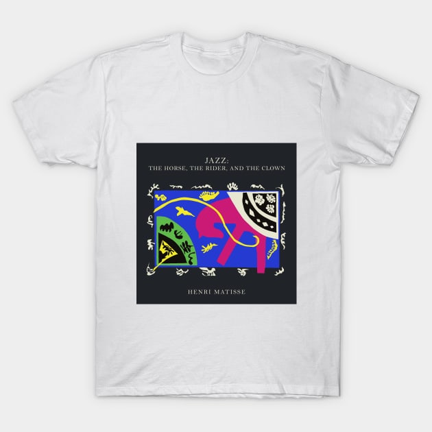 Henri Matisse - Jazz Series: The horse, the rider and the clown #60 T-Shirt by GoodMoreInc